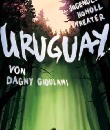 jugendclub momoll theater: URUGUAY - Ein Theaterstück mit Musik für Jugendliche und Erwachsene
